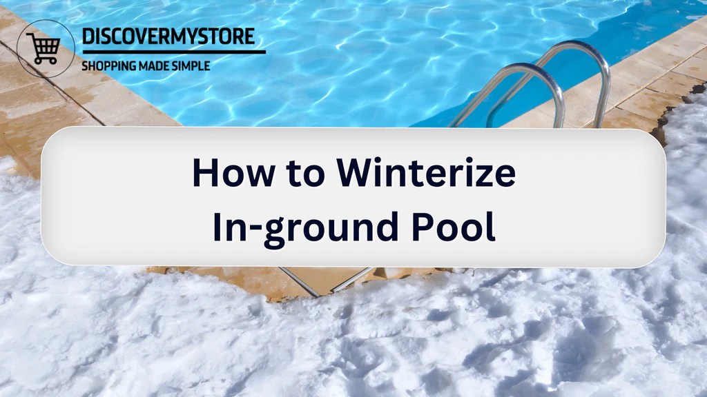 How to winterize an in ground pool